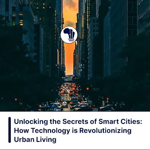 Smart Cities; Unlocking the Secrets Featured Image