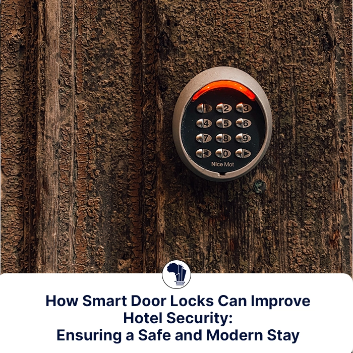 How Smart Door Locks Can Improve Hotel Security_Ensuring a Safe and Modern Stay FI