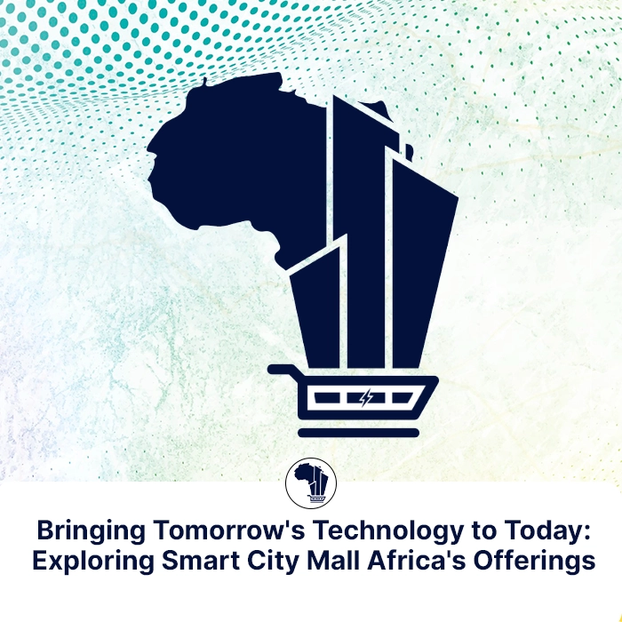 Smart City Mall Africa_Exploring Our Offerings. FI